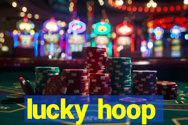 lucky hoop